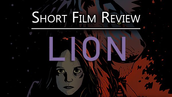 Short Film Review: Lion